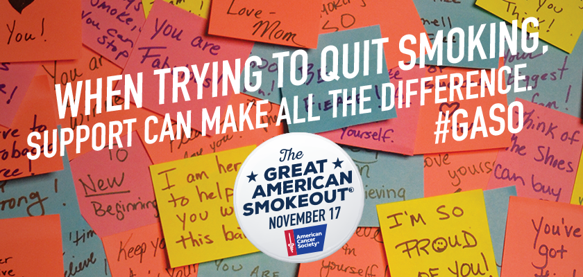 The annual Great American Smokeout is Nov. 17 to urge smokers to quit smoking and reduce their chance of developing lung cancer and other tobacco-related diseases. (Photo: American Cancer Society).